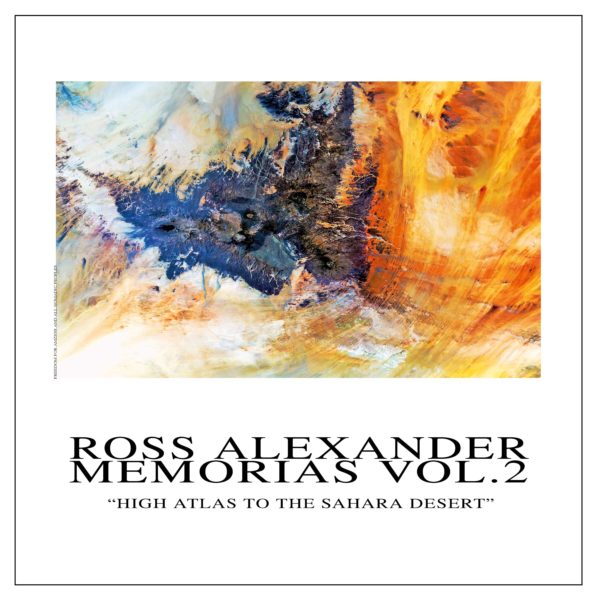 Ross Alexander - Memorias Vol.2 High Atlas to the Sahara Desert