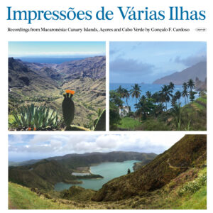 Gonçalo F. Cardoso - Impressões de Várias Ilhas (Macaronésia)