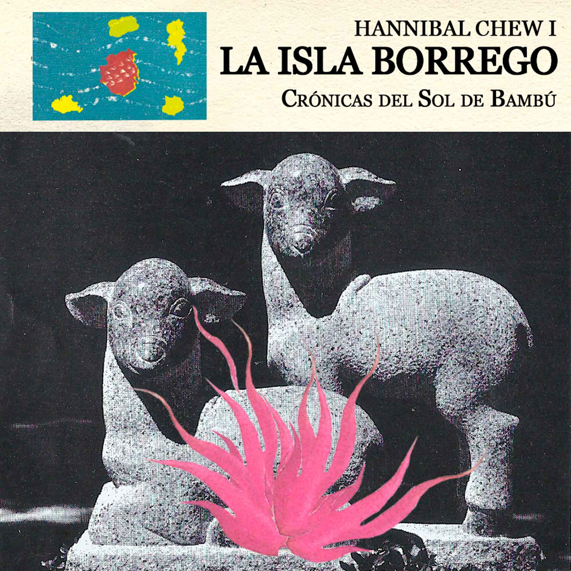 Hannibal Chew I - La Isla Borrego: Crónicas del Sol de Bambú